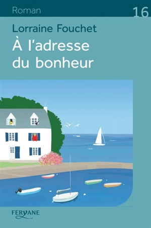 A l'adresse du bonheur - Lorraine Fouchet