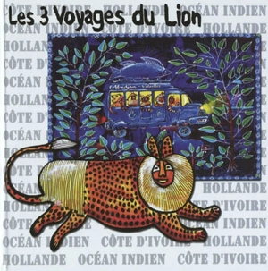 Les 3 voyages du lion - Eric Tournaire