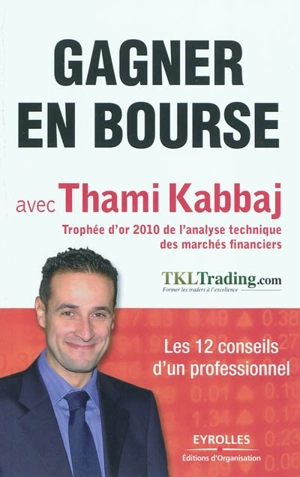 Gagner en Bourse avec Thami Kabbaj : les 12 conseils d'un professionnel - Thami Kabbaj