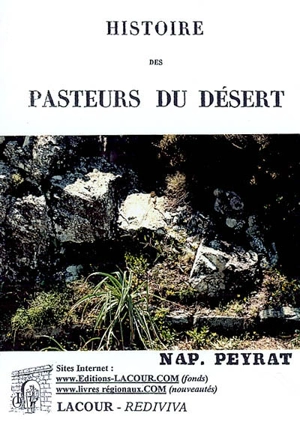 Histoire des pasteurs du désert : depuis la révocation de l'édit de Nantes jusqu'à la Révolution française. Vol. 2. 1685-1789. Vol. 2 - Napoléon Peyrat