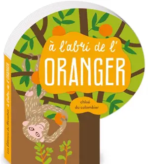 A l'abri de l'oranger - Chloé Du Colombier