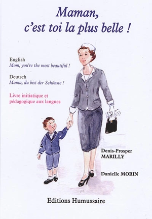 Maman, c'est toi la plus belle !. Mum, you are the most beautiful !. Mutter, du bist der Schönste ! - Denis-Prosper Marilly