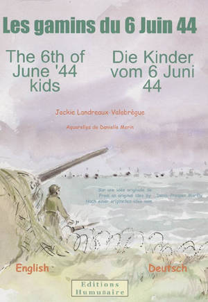 Les gamins du 6 juin 44. The 6th of June'44 kids. Die Kinder vom 6 Juni 44 - Jackie Valabrègue