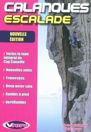 Calanques escalade : de Marseille à La Ciotat, 6C max - Jean-Louis Fenouil