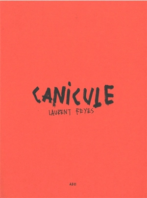 Canicule - Laurent Reyes