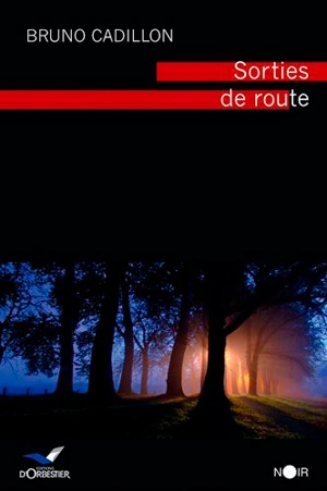 Sorties de route - Bruno Cadillon