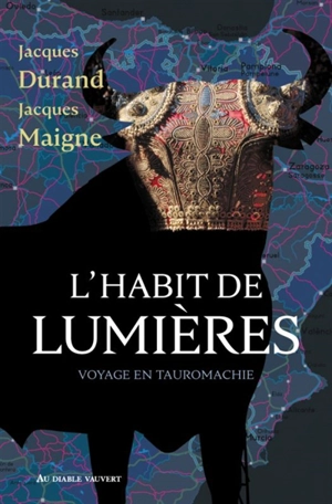 L'habit de lumières : voyage en tauromachie - Jacques Durand