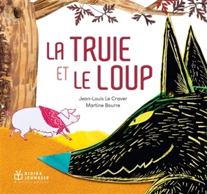 La truie et le loup - Jean-Louis Le Craver
