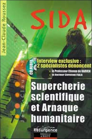 Sida : supercherie scientifique et arnaque humanitaire - Jean-Claude Roussez