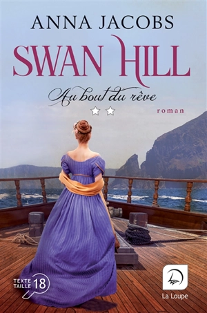 Swan Hill. Vol. 2. Au bout du rêve : deuxième partie - Anna Jacobs