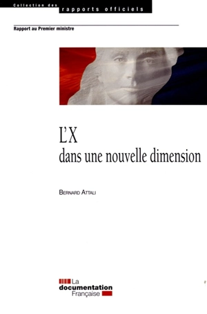 L'X dans une nouvelle dimension : rapport au Premier ministre - France. Premier ministre