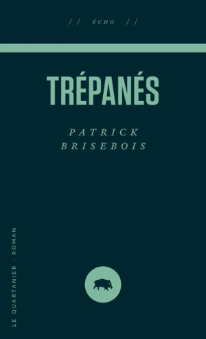 Trépanés - Brisebois, Patrick