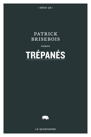 Trépanés - Brisebois, Patrick