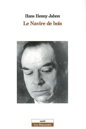 Fleuve sans rives. Vol. 1. Le navire de bois - Hans Henny Jahnn