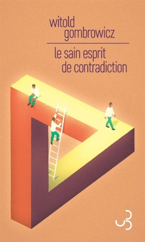 Le sain esprit de contradiction - Witold Gombrowicz