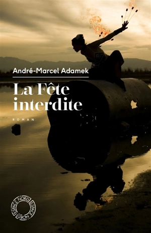 La fête interdite - André-Marcel Adamek