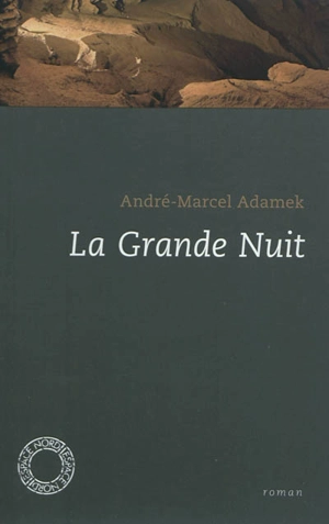 La grande nuit - André-Marcel Adamek