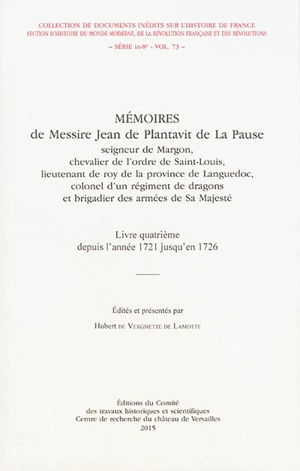 Mémoires de messire Jean de Plantavit de La Pause. Vol. 4. Depuis l'année 1721 jusqu'en 1726 - Jean de Plantavit de La Pause