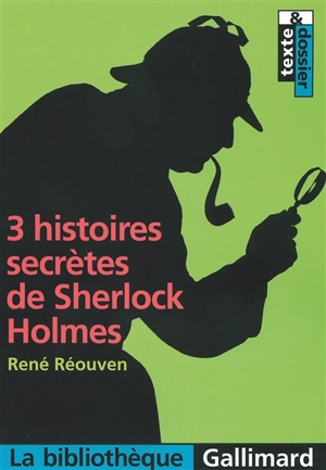 3 histoires secrètes de Sherlock Holmes - René Réouven