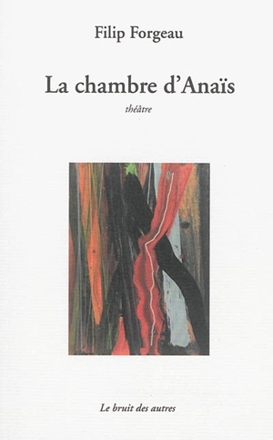 La chambre d'Anaïs - Filip Forgeau