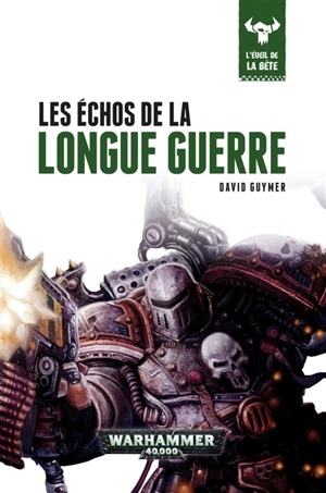 L'éveil de la bête. Vol. 6. Les échos de la longue guerre - David Guymer