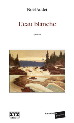 L'eau blanche - Noël Audet