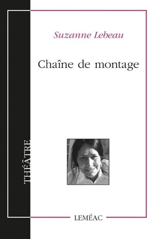 Chaîne de montage - Suzanne Lebeau