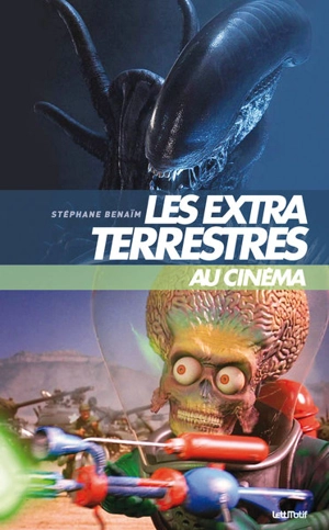 Les extraterrestres au cinéma - Stéphane Benaïm