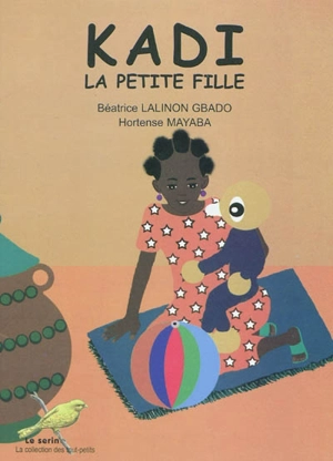 Kadi la petite fille - Béatrice Lalinon Gbado