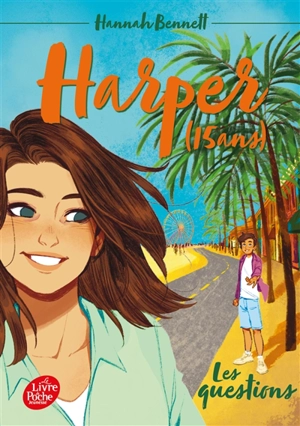 Harper (15 ans). Vol. 4. Les questions - Hannah Bennett