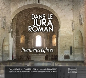 Dans le Jura roman : premières églises