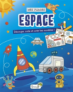 Espace : découpe, colle et crée tes modèles ! - Creabooks