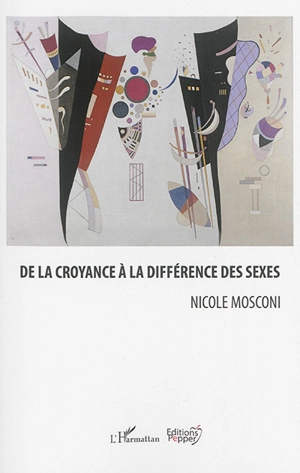 De la croyance à la différence des sexes - Nicole Mosconi