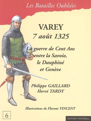 La bataille de Varey : 7 août 1325 - Philippe Gaillard