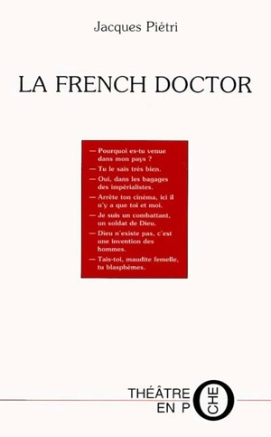 La french doctor : pièce en un acte et neuf séquences - Jacques Piétri