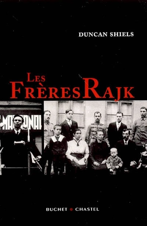 Les frères Rajk - Duncan Shiels