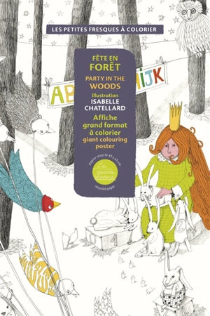 Fête en forêt : affiche grand format à colorier. Party in the woods : giant colouring poster - Isabelle Chatellard