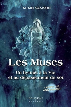 Les muses : un hymne à la vie et au dépassement de soi - Alain Samson