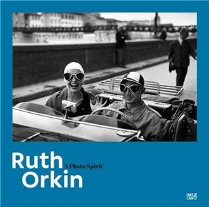 Ruth Orkin A Photo Spirit - Ruth Orkin