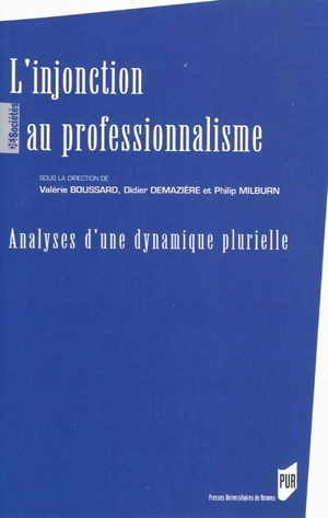 L'injonction au professionnalisme : analyses d'une dynamique plurielle