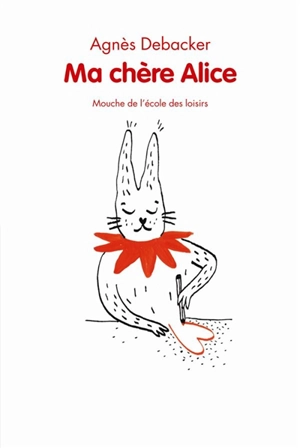 Ma chère Alice - Agnès Debacker