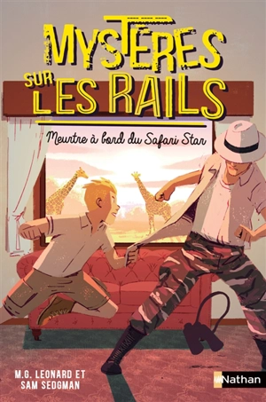 Mystères sur les rails. Vol. 3. Meurtre à bord du Safari star - M.G. Leonard