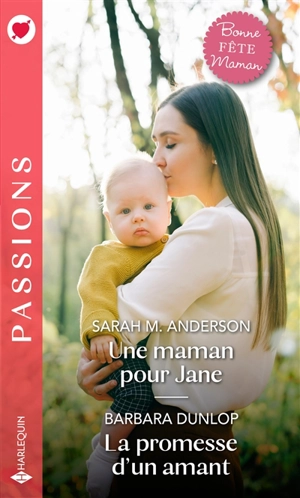 Une maman pour Jane. La promesse d'un amant - Sarah M. Anderson