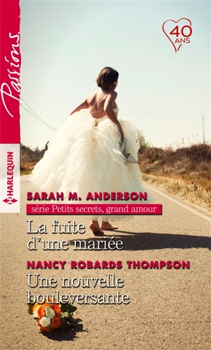 La fuite d'une mariée : petits secrets, grand amour. Une nouvelle bouleversante - Sarah M. Anderson