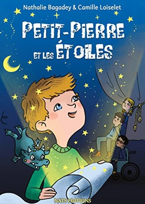 Petit-Pierre et les étoiles : roman jeunesse - Nathalie Bagadey