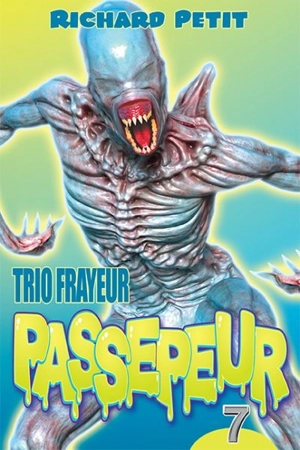 Trio frayeur Passepeur. Vol. 7 - Richard Petit