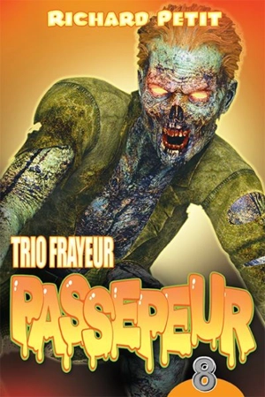 Trio frayeur Passepeur. Vol. 8 - Richard Petit