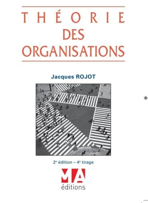 Théorie des organisations - Jacques Rojot