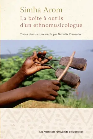 La boîte à outils d'un ethnomusicologue - Simha Arom