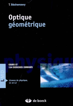 Optique géométrique : cours et 134 exercices corrigés - Tamer Bécherrawy